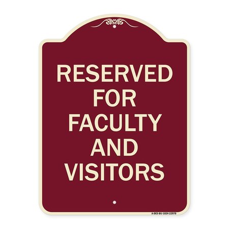 SIGNMISSION School Parking Reserved for Faculty and Visitors Heavy-Gauge Aluminum Sign, 24" x 18", BU-1824-22970 A-DES-BU-1824-22970